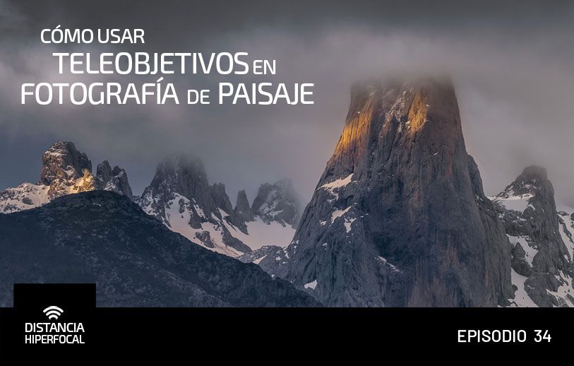 Cómo usar teleobjetivos en Fotografía de Paisaje