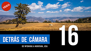 DETRÁS DE CÁMARA [16]: De Wyoming a Montana, USA