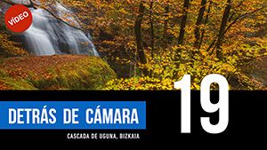 DETRÁS DE CÁMARA [19]: Cascada de Uguna, Bizkaia
