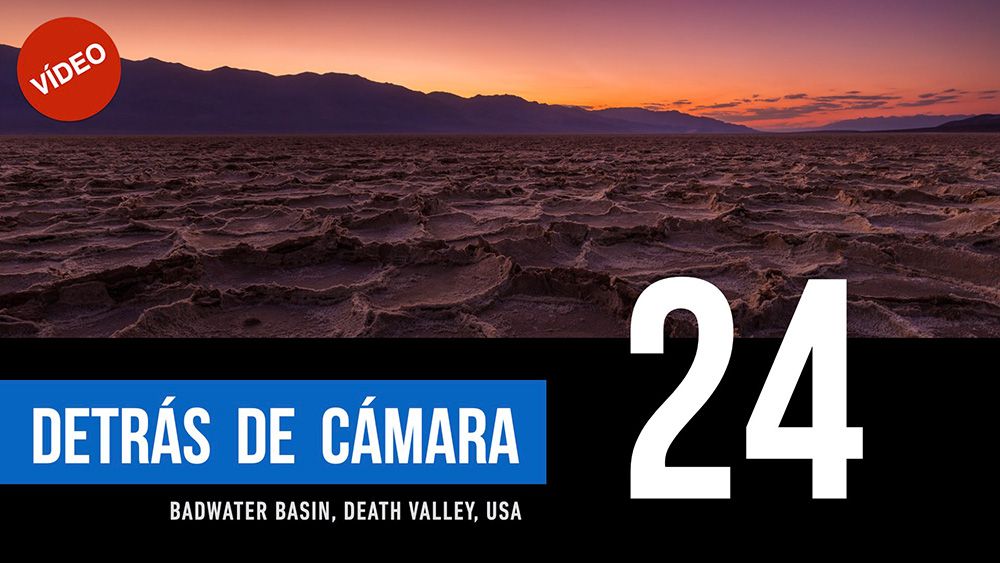 DETRÁS DE CÁMARA [24]: Badwater Basin, Death Valley, USA