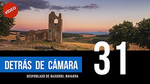 DETRÁS DE CÁMARA [31]: Despoblado de Baigorri, Navarra