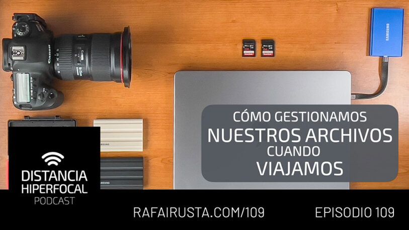 DH 109 Cómo gestionamos nuestros archivos cuando viajamos