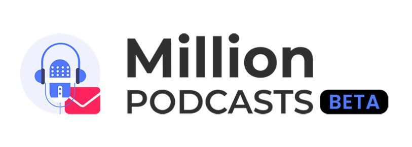 Millions PODCASTS Millions PODCASTS
