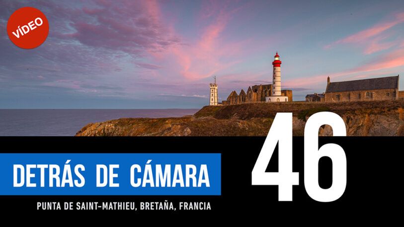 DETRÁS DE CÁMARA [46]: Punta de Saint-Mathieu, Bretaña