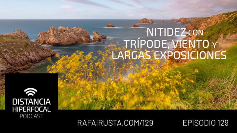 DH 129 Nitidez con trípode, viento y largas exposiciones