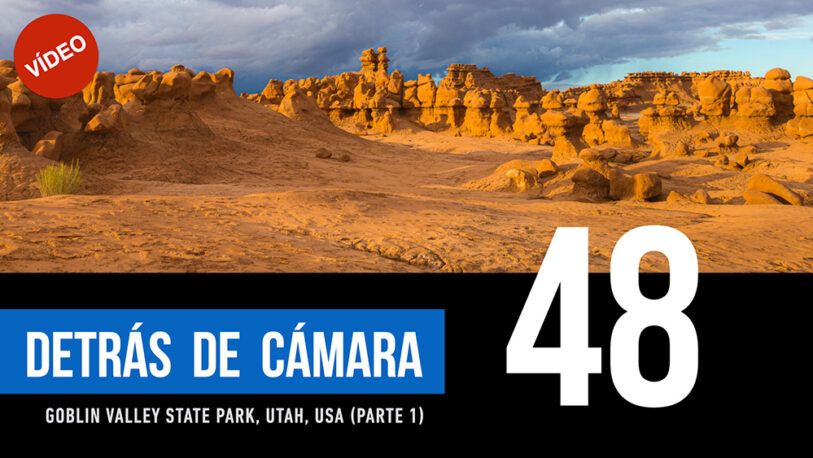 DETRÁS DE CÁMARA [48]: Goblin Valley State Park, Utah, USA (parte 1)