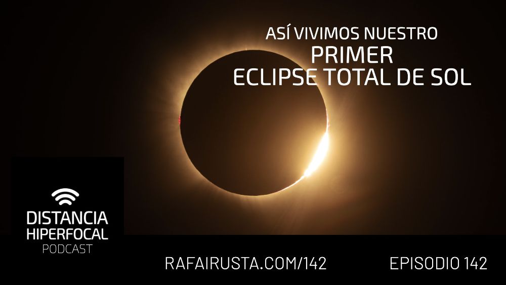 DH 142 Así vivimos nuestro primer eclipse total de Sol